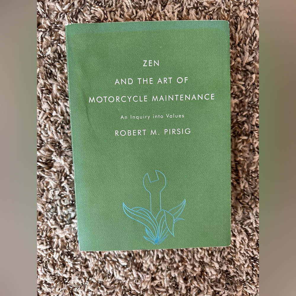 Zen and the Art of Motorcycle Maintenance